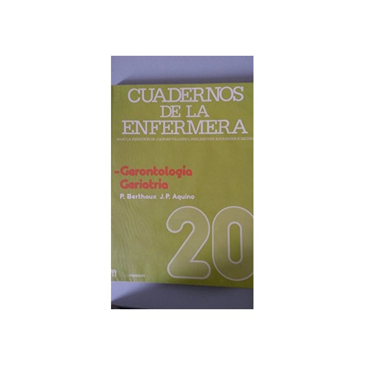 Cuadernos de la enfermera 20: Gerontología. Geriatría